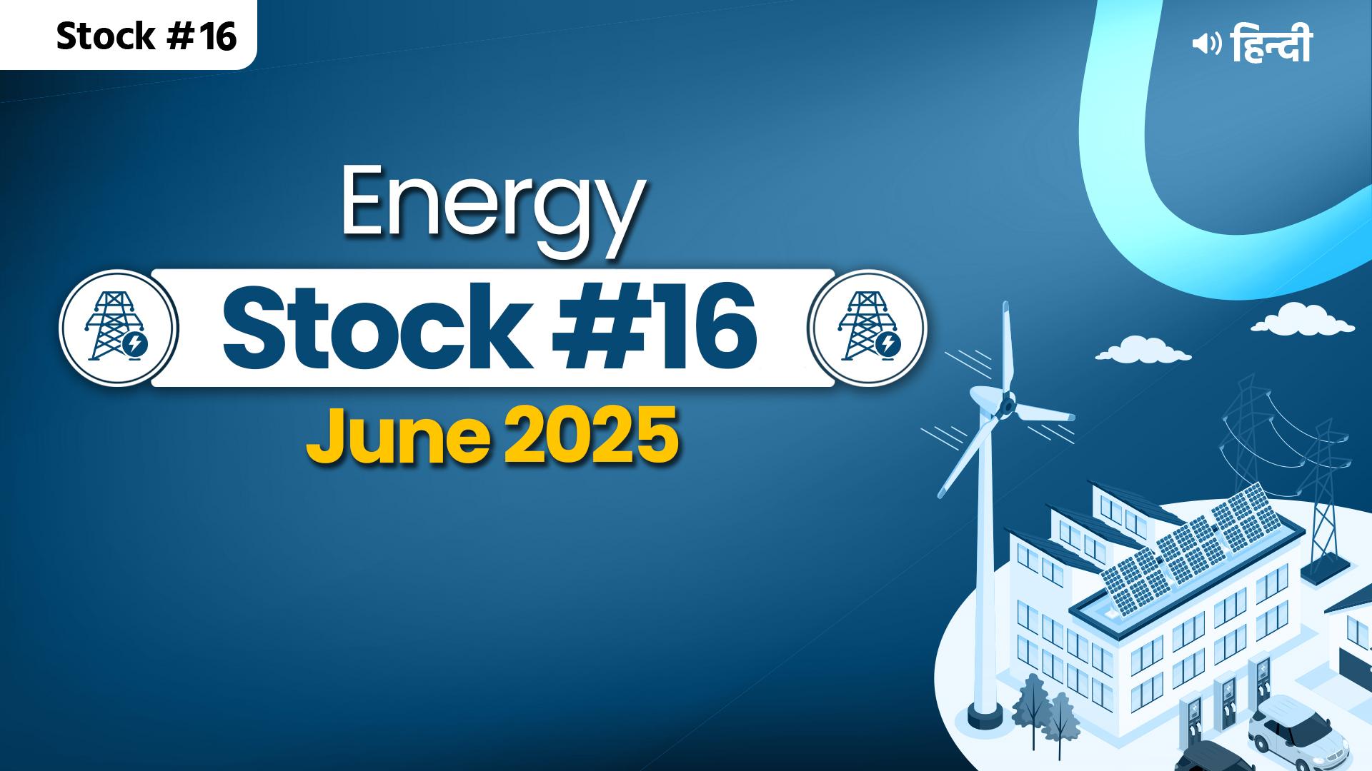 Picture of Stock of the Month : June 2025 - Energy Stock - Hindi stocks