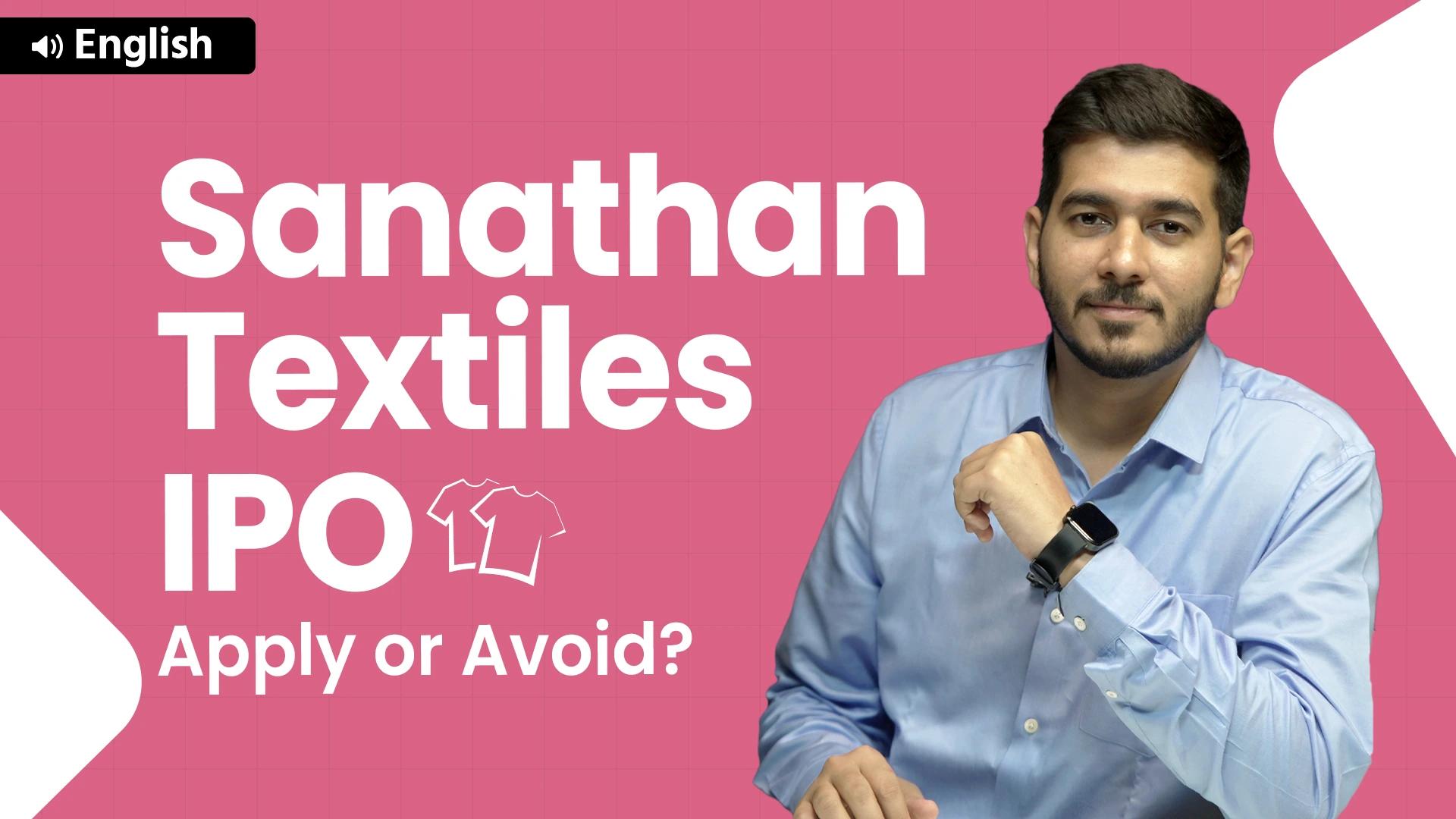 Picture of Sanathan Textile IPO - A Detailed Analysis - English