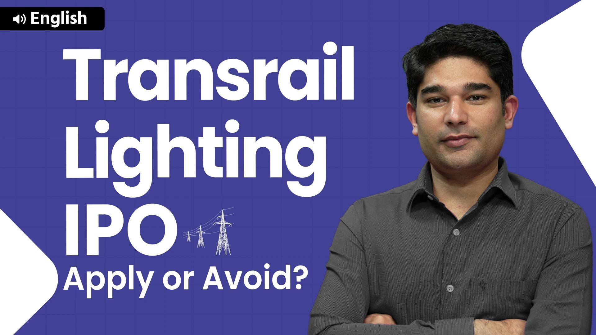 Picture of Transrail Lighting Ltd. IPO – A Detailed Analysis – English